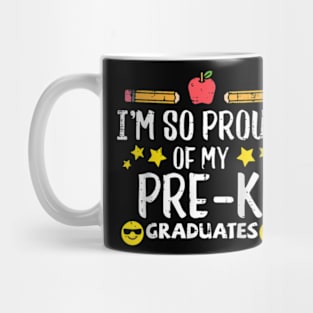 Im So Proud Of My Pre K Graduates Last Day School Teacher Mug